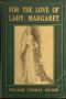 [Gutenberg 58690] • For the Love of Lady Margaret: A Romance of the Lost Colony